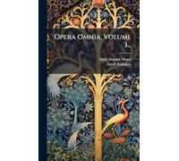 Opera Omnia, Volume 3...