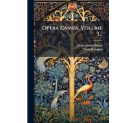 Opera Omnia, Volume 3...