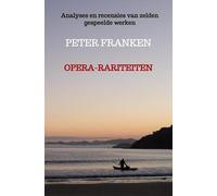 Opera-rariteiten: Analyses en recensies van zelden gespeelde werken