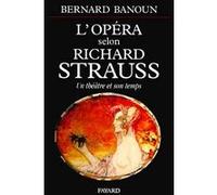 Opéra selon Richard Strauss Bernard Banoun (Auteur)