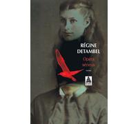 Opéra sérieux - Régine Detambel - Actes sud - Poche - Roman