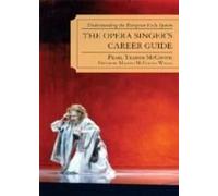 The Opera Singer's Career Guide: Understanding the European Fach System Yeadon, Pearl (Auteur)