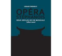 Opéra Stéphanois Deux siècles de vie musicale (1810-2021) - Gérard-Michel Thermeau - Actes Graphiques - Coffret - Essai
