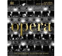 Opera: The Definitive Illustrated Story by Alan Riding [Hardback] NEUF
