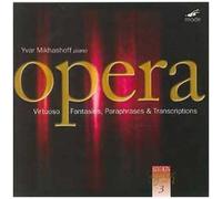 Opera - Virtuoso Fantasies, Paraphrases & Transcriptions