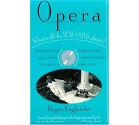 Opera: What's All the Screaming about by Roger Englander (1994-10-03)