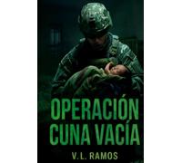 Operación cuna vacía: Una novela de suspenso militar