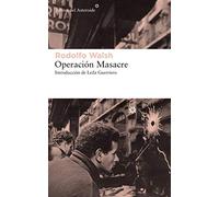 Operación Masacre / Operation Massacre: Introduccion De Leila Guerriero