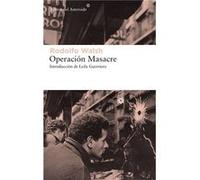 Operación Masacre / Operation Massacre: Introduccion De Leila Guerriero