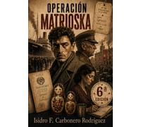 Operación Matrioska: Una novela de espionaje, memoria y traición