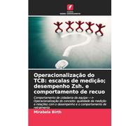Operacionalização do TCB: escalas de medição; desempenho Zsh. e comportamento de recuo: Comportamento de cidadania da equipa ---> Operacionalização do ... o desempenho e o comportamento de retraimento