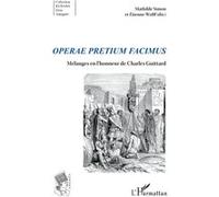 Operae pretium facimus Mathilde Simon (Auteur), Etienne Wolff (Auteur)