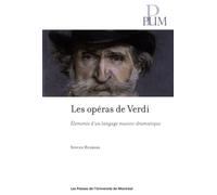 Opéras de Verdi (Les) Éléments d'un langage musico-dramatique - Steven Huebner - Presses Universite De Montreal - broché - Beau livre