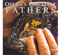 Opera's Greatest Fathers - Opera's Greatest Fathers