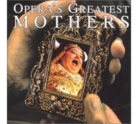 Opera's Greatest Mothers - Opera's Greatest Mothers