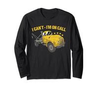 Opérateur de dépanneuse I Can't I'm on Call Manche Longue