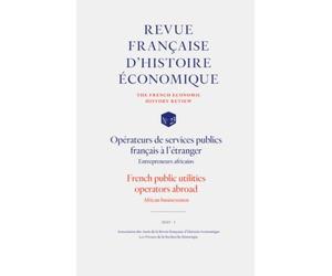 Opérateurs de services publics Français à l'étranger. Entrepreneurs Africains: French public utilities operators abroad. African businemen