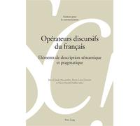 Opérateurs discursifs du français Eléments de description sémantique et pragmatique - Jean-Claude Anscombre - Peter Lang - broché - Livre