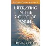Operating in the Court of Angels: Volume 2 (The Courts of Heaven) - [Version Originale] Praying Medic (Auteur)