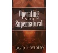 Operating in the Supernatural