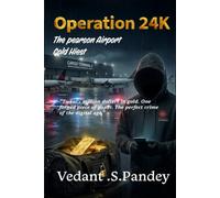 Operation 24K: The Pearson Gold Hiest