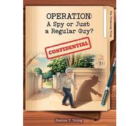 Operation: A Spy or Just a Regular Guy?