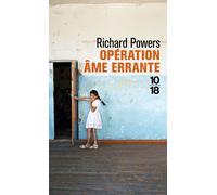 Opération âme errante - Richard Powers - 10/18 - Poche - Roman