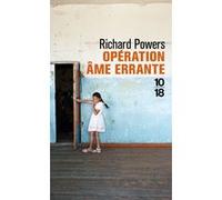 Opération âme errante Richard Powers (Auteur), Jean-Yves Pellegrin (Traduction)