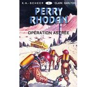 Opération Astrée: Perry Rhodan Nº1