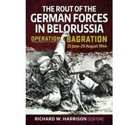 Operation Bagration, 23 June-29 August 1944