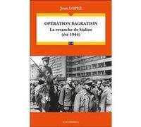 Opération Bagration Jean Lopez (Auteur)