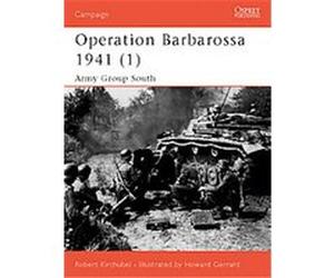 Operation Barbarossa 1941, Campaign, 129 Robert Kirchubel (Auteur)