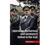 Opération Barbarossa et la défaite de l'Allemagne à l'Est – Cambridge University Press