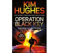 Operation Black Key: The must-read action thriller from the Sunday Times bestseller