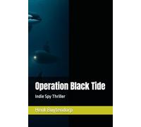 Operation Black Tide: Indie Spy Thriller
