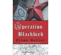 Operation Blackbird: A Cold War Spy Novel