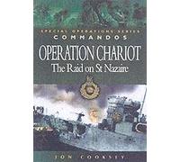 Operation Chariot - The Raid On St Nazaire