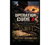 OPERATION CODE Z: The Mission That Never Happened 20.809212, 101.254555 LAOS