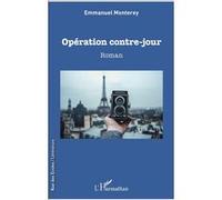 Opération contre-jour Emmanuel Monterey (Auteur)