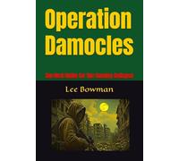 Operation Damocles: Survival Guide for the Coming Collapse