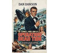 Operation: Dead Tide: A James Bond Adventure