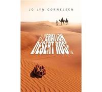 Operation Desert Rose - Jo Lyn Cornelsen - Author Solutions Inc - Livre en Anglais Jo Lyn CornelsenJo Lyn Cornelsen (Auteur)