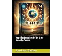Operation Dome Break: The Great Antarctic Escape