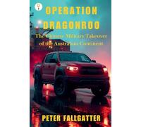 Operation Dragonroo - The Chinese Military Takeover of the Australian Continent