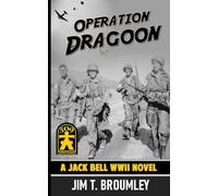 Operation Dragoon: A Jack Bell WWII Novel