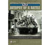 Operation Dragoon Autopsy of a Battle by JeanLoup Gassend JeanLoup Gassend (Auteur)