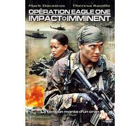 Opération Eagle One : Impact Imminent