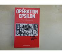 Opération epsilon: 1er mai-30 decembre 1945 - dix physiciens Allemands aux mains des Anglais