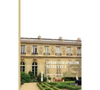 Opération Epsilon actes 1 et 2 - Olivier François - Edilivre-Aparis - broché - Roman