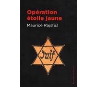 Opération étoile jaune - Maurice Rajsfus - Du Detour - broché - Essai
